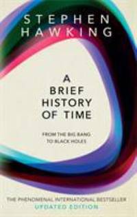 A Brief History of Time: From The Big Bang To Black Holes