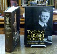cover of The Life of Herbert Hoover : the Engineer, 1874 -1914 and the Humanitarian, 1914 - 1917 SIGNED Limited Edition 2 Volumes