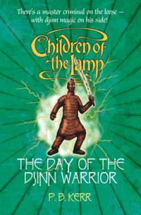 The Day of the Djinn Warriors: 4 (Children of the Lamp)