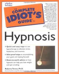 Complete Idiot's Guide to Hypnosis