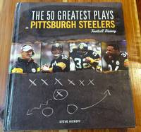 image of The 50 Greatest Plays in Pittsburgh Steelers Football History
