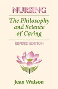 Nursing: The Philosophy & Science of Caring