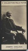 Photographie de la collection Félix Potin (4 x 7,5 cm) représentant : Joseph Caillaux, homme politique. Début XXe. Vers 1900.
