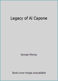 The Legacy of Al Capone