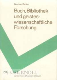 BUCH, BIBLIOTHEK UND GEISTESWISSENSCHAFLICHE FORSCHUNG: ZU PROBLEMEN DER LITERATURPRODUKTION IN DER LITERATURVERSORGUNG UND DER LITERATURPRODUKTION IN DER BUNDESREPUBLIK DEUTSCHLAND