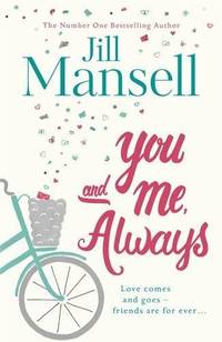 You And Me, Always: An uplifting novel of love and friendship