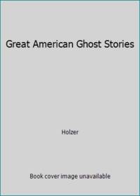 Great American Ghost Stories