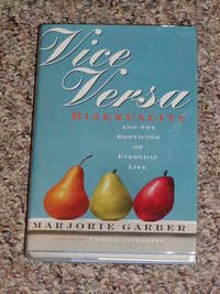 VICE VERSA: BISEXUALITY AND THE EROTICISM OF EVERYDAY LIFE