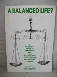 A Balanced Life? A Consumer Study of Residential Life in One Hundred Local Authority Old...