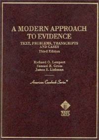 Lempert, Gross and Liebman's a Modern Approach to Evidence: Text, Problems, Transcripts and...