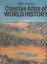 Times" Concise Atlas of World History