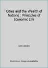 Cities and the Wealth of Nations : Principles of Economic Life