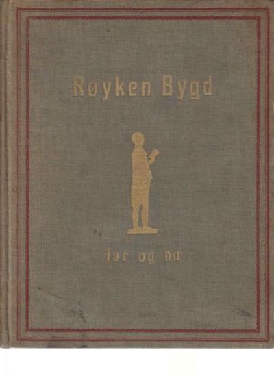 Røyken bygd før og nu.