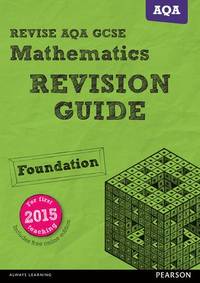 Pearson REVISE AQA GCSE Maths (Foundation) Revision Guide incl. online revision, quizzes and...