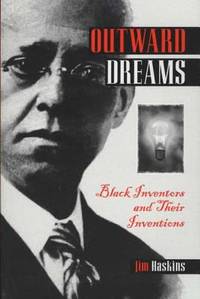 Outward Dreams : Black Inventors and Their Inventions