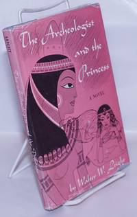 The Archeologist and the Princess: a novel