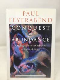 Conquest of Abundance: A Tale of Abstraction versus the Richness of Being