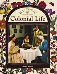 Colonial Life (Historic Communities S.) by Kalman, Bobbie