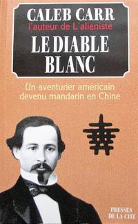 cover of Le diable blanc. Un aventurier américain devenu mandarin en Chine