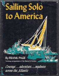 Sailing Solo to America by Page, Frank