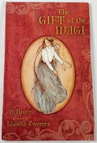 The Gift of the Magi by O. Henry. Illustrated By Lisbeth Zwerger - 2006