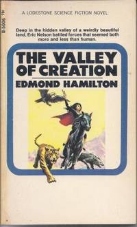 THE VALLEY OF CREATION by Hamilton, Edmond - 1970