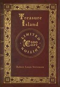 Treasure Island (100 Copy Limited Edition) by Robert Louis Stevenson - 2018-11-20