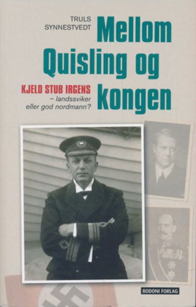 Mellom Quisling og kongen. Kjeld Stub Irgnens -…