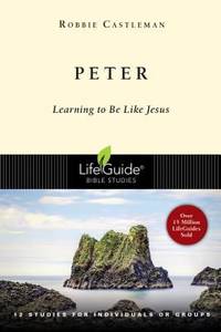 Peter : Learning to Be Like Jesus