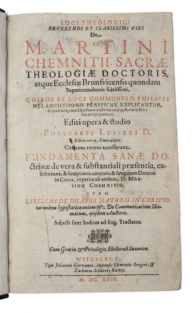 Loci Theologici Reverendi Et Clarissimi Viri Dn. Martini Chemnitii, Sacrae Theologiae Doctoris, atque Ecclesiae Brunsvicensis quondam Superintendentis fidelissimi. Quibus Et Loci Communes D. Philippi Melanchthonis Perspicue Explicantur, & quasi integr... (photo 3)