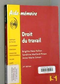 Droit du travail - 24e éd. by Sandrine Maillard-Pinon et Anne-Marie Simon Brigitte Hess-Fallon - Paperback - 2015 - from AMMAREAL (SKU: B-530-719)