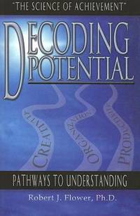 Decoding Potential : The Science of Achievement: Pathways to Understanding