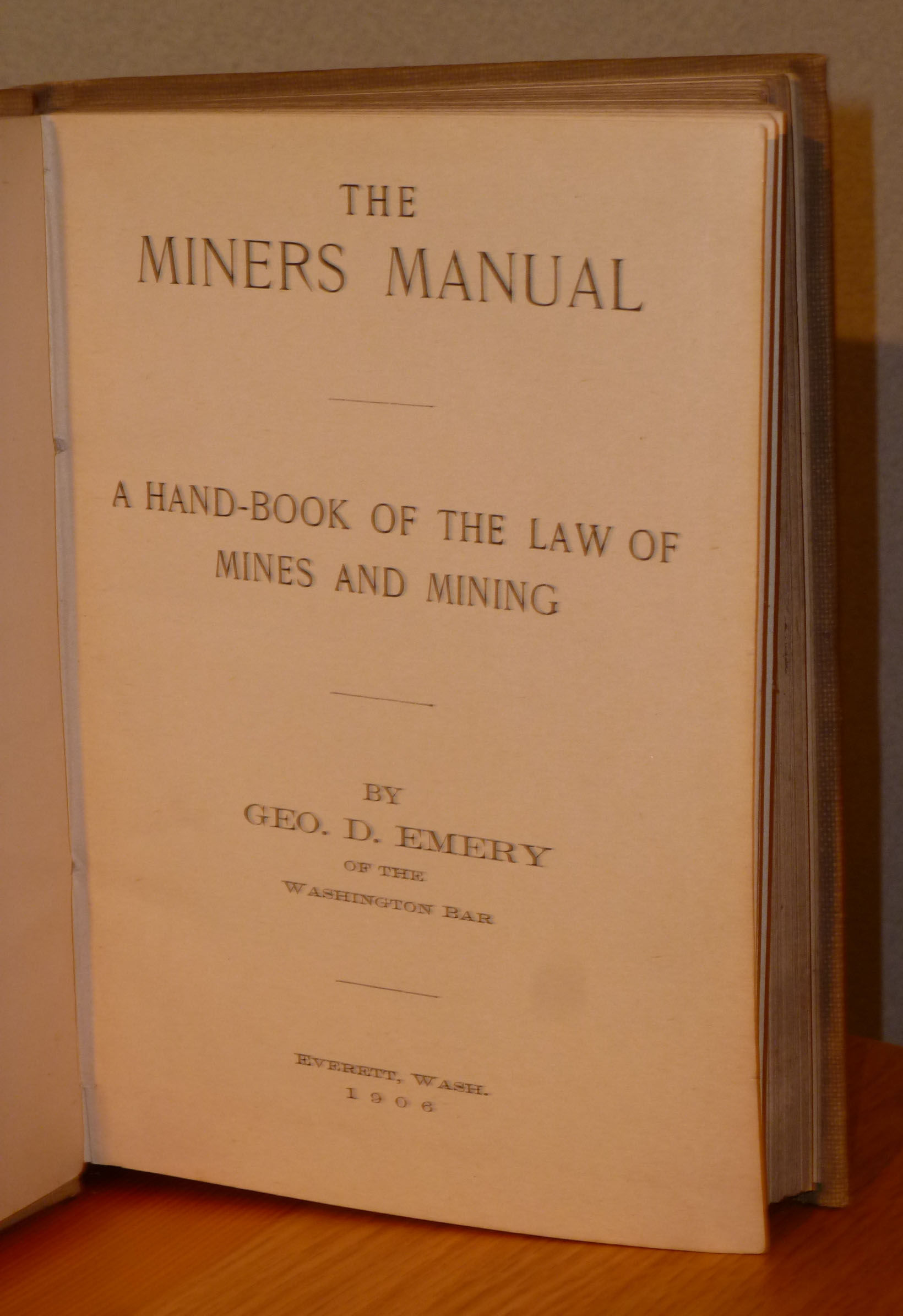 The Miners Manual, a Handbook of the Law of Mines and Mining by