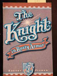 The Knight in Rusty Armor