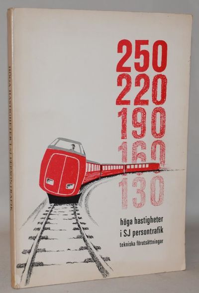 Höga hastigheter i SJ persontrafik - Tekniska…