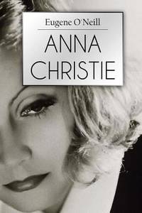 Anna Christie : A Play in Four Acts