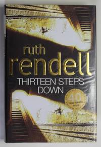Thirteen Steps Down by Ruth Rendell - Signed First Edition - 2004 - from Quite Collectable (SKU: 358-91)
