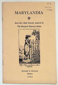 Marylandia: Some Rare Books Recently Acquired by the Maryland Historical Society