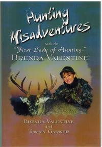 HUNTING MISADVENTURES WITH THE "FIRST LADY OF HUNTING"