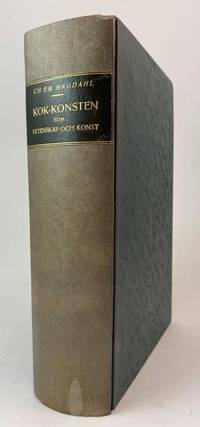 Kok-konsten som vetenskap och konst, med…