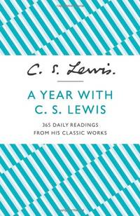cover of A Year With C. S. Lewis: 365 Daily Readings from His Classic Works