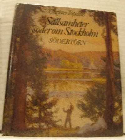 Sällsamheter söder om Stockholm. Södertörn.