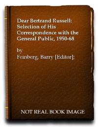 Dear Bertrand Russell: Selection of His Correspondence with the General Public, 1950-68