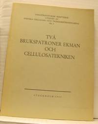 Två brukspatroner Ekman och Cellulosatekniken.