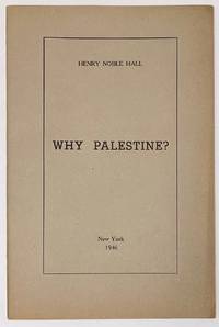 Why Palestine by Hall, Henry Noble - 1946