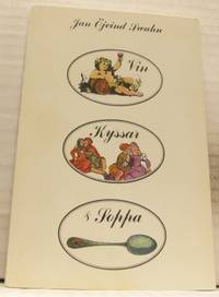 Vin, kyssar & Soppa. Culturcurieusa causerier.