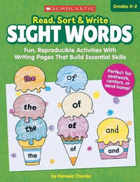 Read, Sort & Write: Sight Words: Fun, Reproducible Activities with Writing Pages That Build...