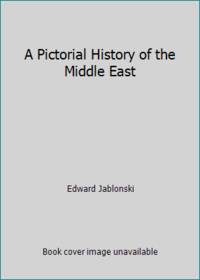 A Pictorial History of the Middle East