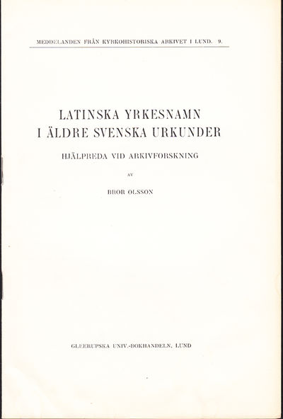 Latinska yrkesnamn i äldre svenska urkunder.…