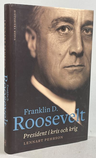 Franklin D. Roosevelt. President i kris och krig.…